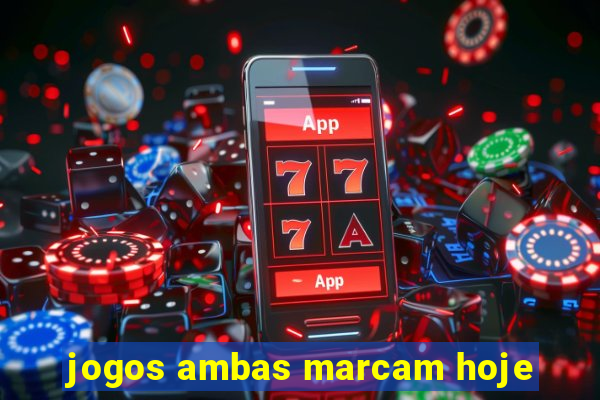 jogos ambas marcam hoje